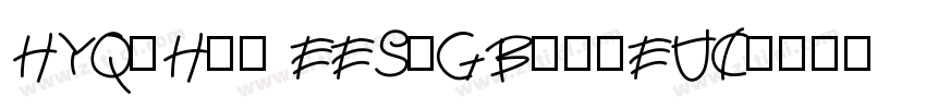 HYQiHei EES-GBpc-EUC字体转换